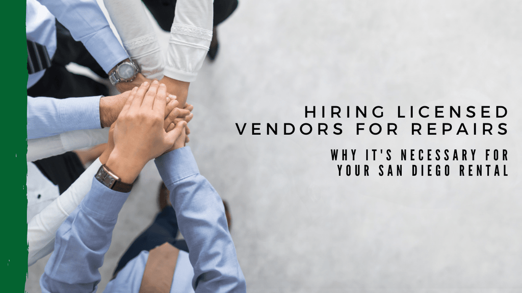 Hiring Licensed Vendors for Repairs Why it's Necessary for Your San D