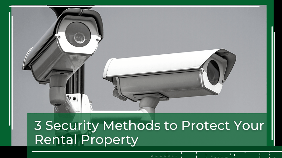 3 Security Methods to Protect Your San Diego Rental Property
