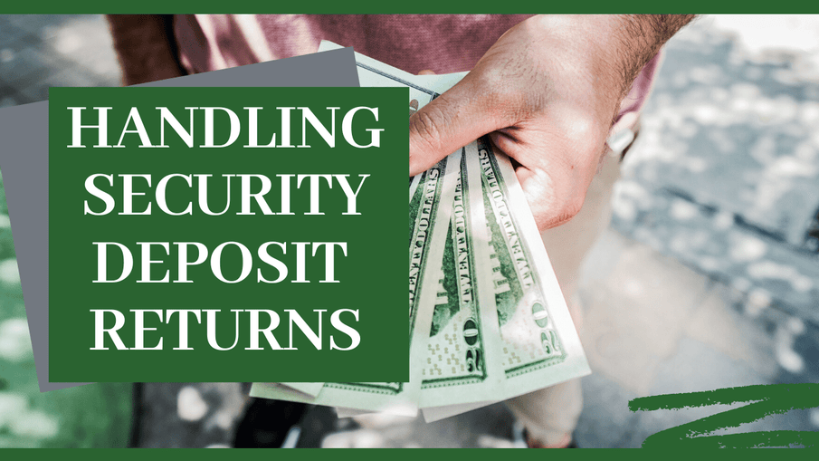 Handling Security Deposit Returns| San Diego Property Management Tips