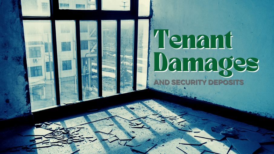 Tenant Damages and Security Deposits | San Diego Landlord’s Handbook
